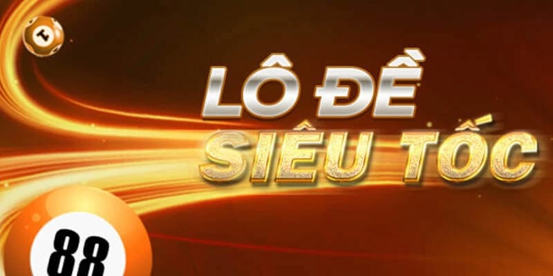 Lô đề siêu tốc là gì? Vì sao được yêu thích tại B52club?